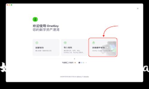 全面指南:如何下载和使用MetaMask小狐钱包